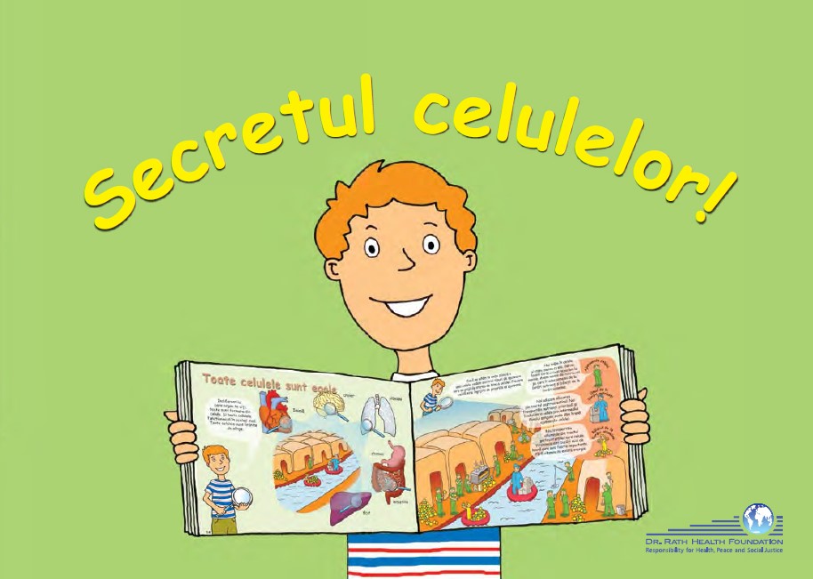 "Secretul celulelor" este o carte pentru copii care arată cât de importante sunt celulele sănătoase și cum se pot păstra sănătoase.